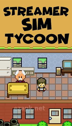 Streamer sim tycoon