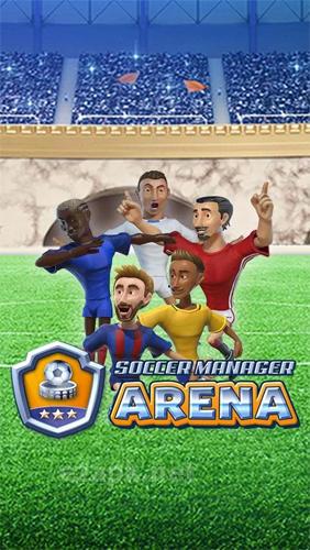 Soccer manager arena
