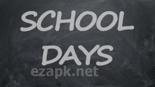 School days