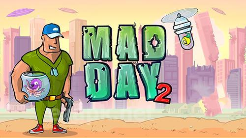 Mad day 2