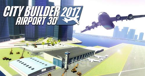 City builder 2017: Airport 3D