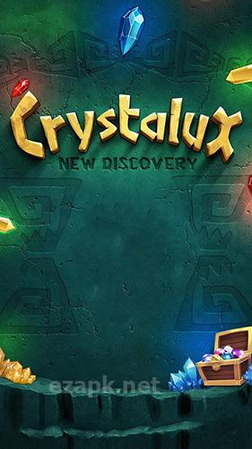 Crystalux: New discovery