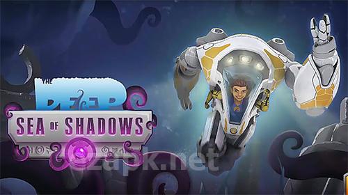 The deep: Sea of shadows