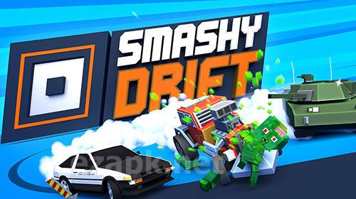 Smashy drift