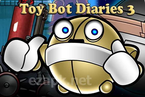 Toy bot diaries 3