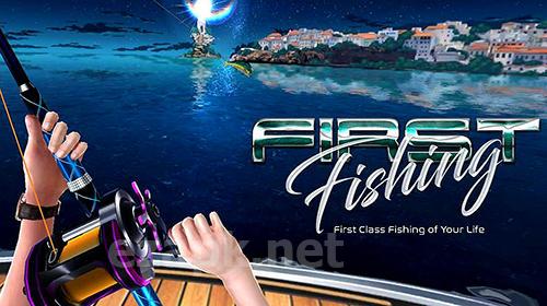First fishing