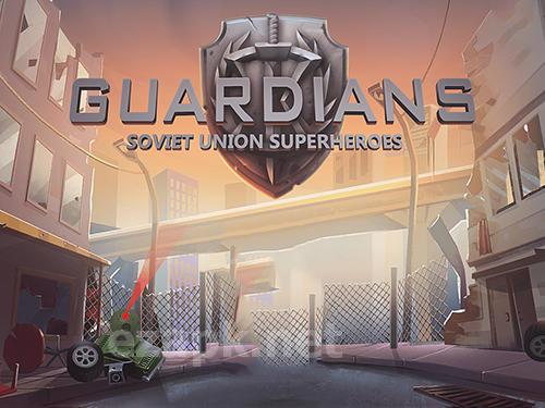 Guardians: Soviet Union superheroes. Defence of justice