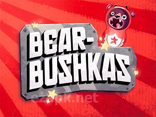 Bearbushkas