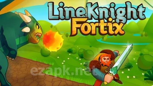 Line knight Fortix