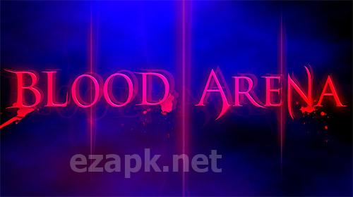Blood arena