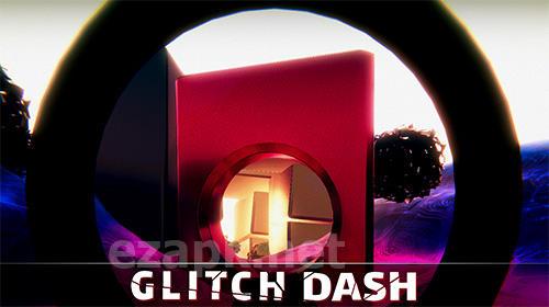 Glitch dash