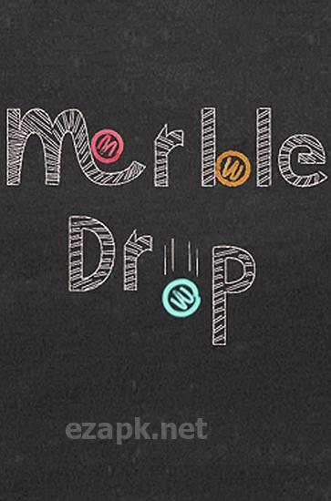 Marble drop