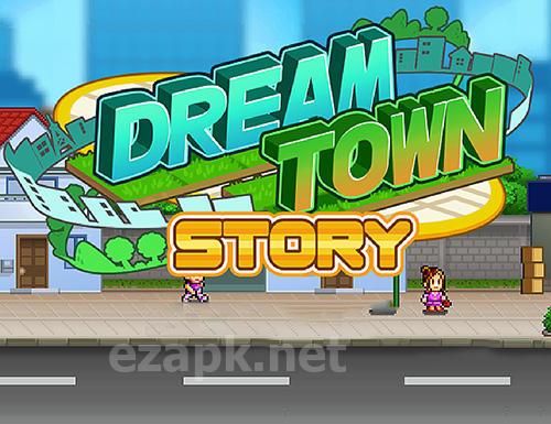 Dream town story