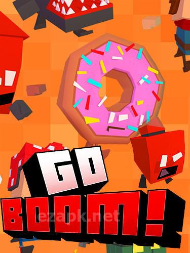 Go boom!