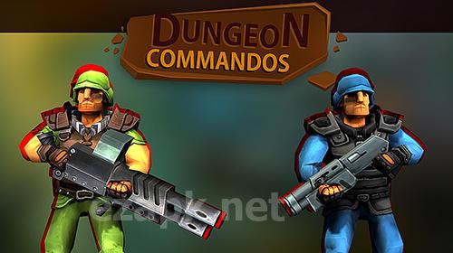 Dungeon commandos