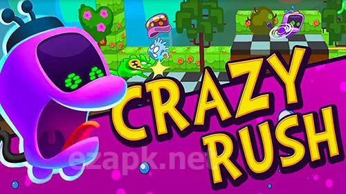 Crazy rush