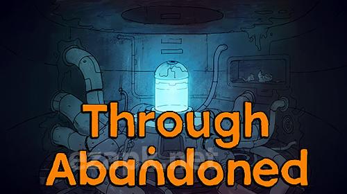 Through abandoned