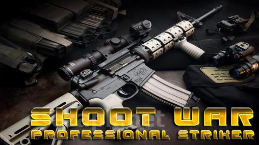 Shoot war: Professional striker