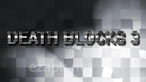Death blocks 3