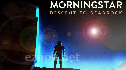 Morningstar: Descent deadrock