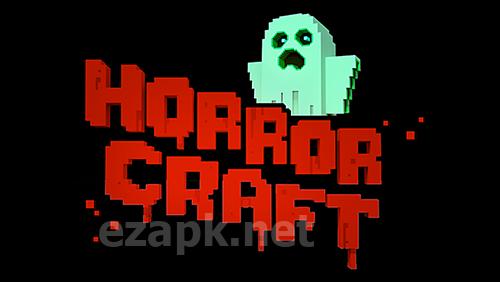Horror craft: Scary exploration
