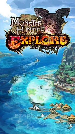 Monster hunter: Explore