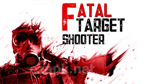 Fatal target shooter