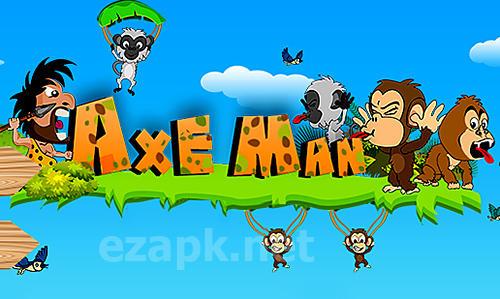 Axe man