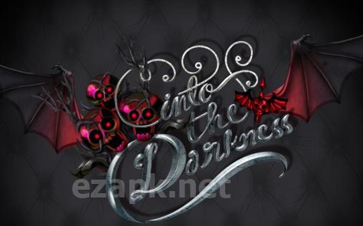 Into the darkness