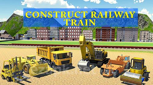 Construct railway: Train games
