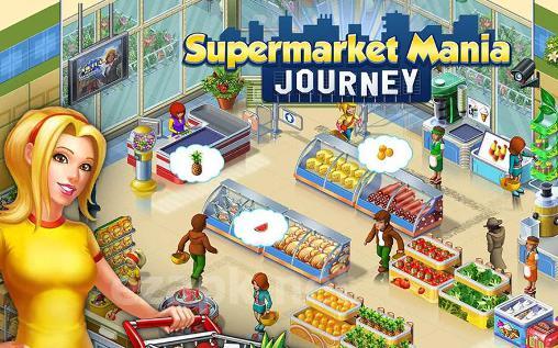 Supermarket mania: Journey