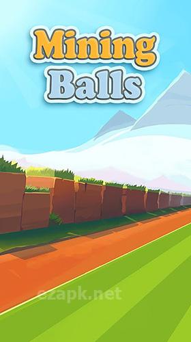 Mining balls