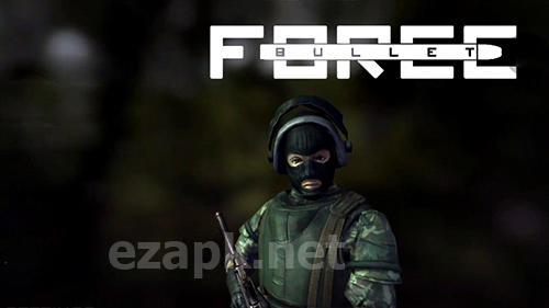 Bullet force