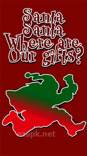 Santa Santa, where are our gifts?