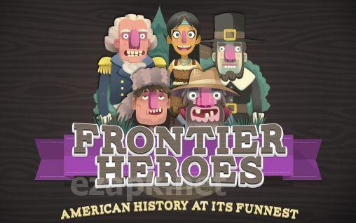 Frontier heroes: American history at its funnest