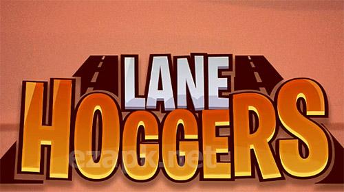 Lane hoggers