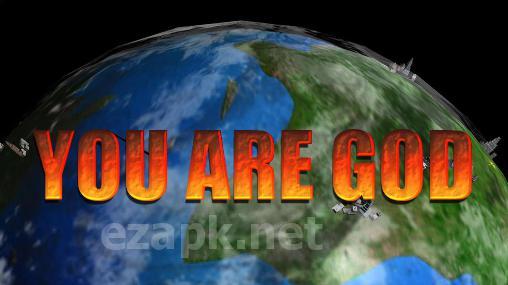 You are god
