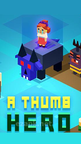 A thumb hero