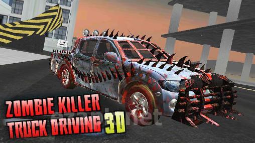 Zombie killer: Truck driving 3D