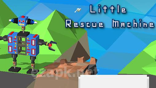 Little rescue machine