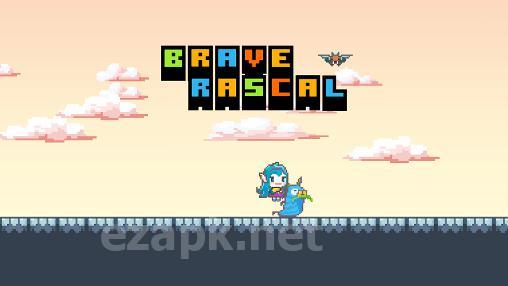 Brave rascals