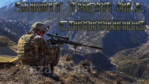 Shoot them all: Commando