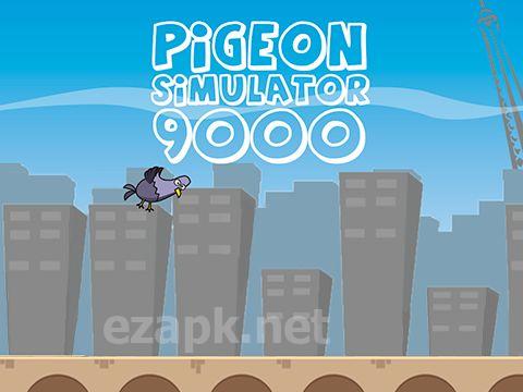 Pigeon: Simulator 9000