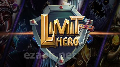 Limit hero