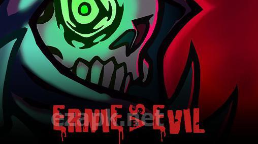 Ernie vs evil