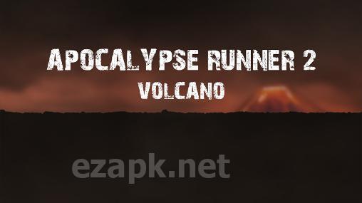Apocalypse runner 2: Volcano