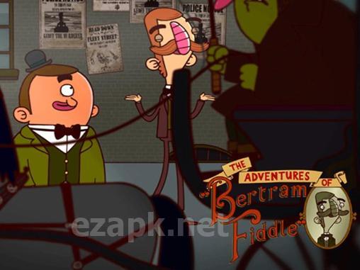 The adventures of Bertram Fiddle