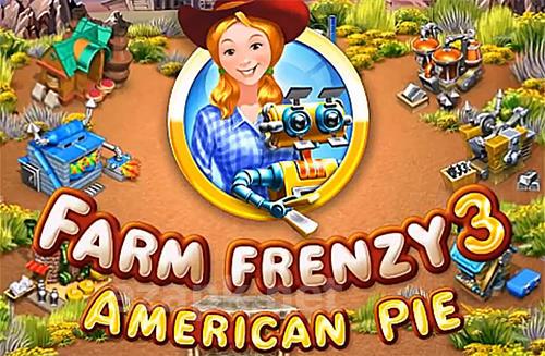 Farm frenzy 3: American pie