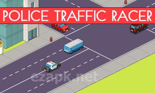 Police traffic racer