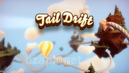 Tail drift